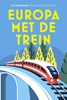 Afbeelding van Europa met de trein
