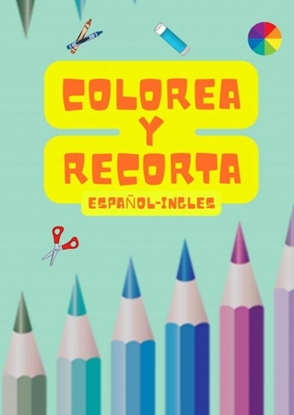 Afbeeldingen van Colorea y Recorta: Español-Ingles