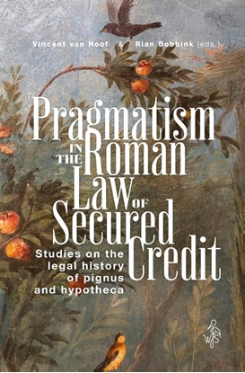 Afbeeldingen van Pragmatism in the Roman Law of Secured Credit