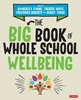 Afbeelding van The Big Book of Whole School Wellbeing