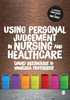 Afbeelding van Using Personal Judgement in Nursing and Healthcare