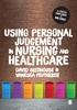Afbeelding van Using Personal Judgement in Nursing and Healthcare