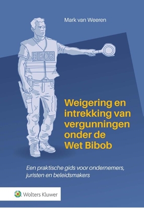 Afbeeldingen van Weigering en intrekking van vergunningen onder de Wet Bibob