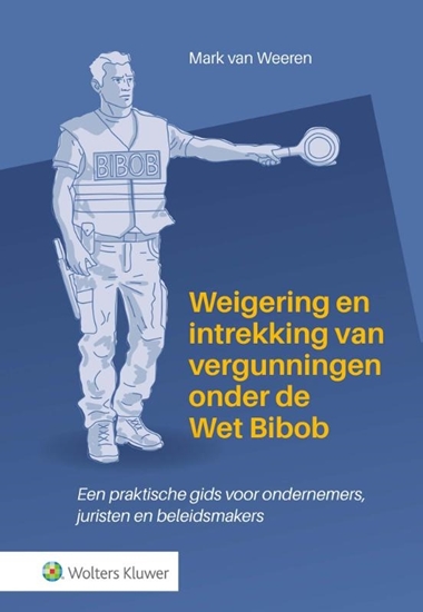 Afbeelding van Weigering en intrekking van vergunningen onder de Wet Bibob