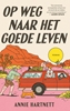 Afbeelding van Op weg naar het goede leven
