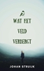 Afbeelding van Wat het veld verbergt