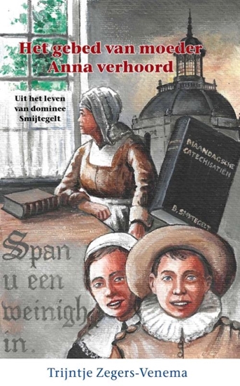 Afbeelding van Historische reeks Het gebed van moeder Anna verhoord
