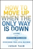 Afbeelding van How to Move Up When the Only Way is Down