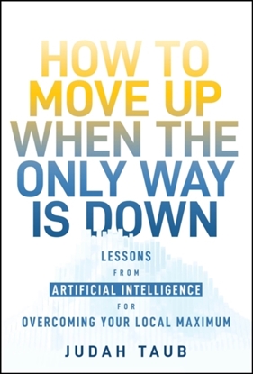 Afbeeldingen van How to Move Up When the Only Way is Down