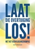 Afbeelding van Laat die overtuiging los!
