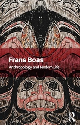 Afbeeldingen van Routledge Classics Anthropology and Modern Life