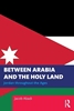 Afbeelding van Between Arabia and the Holy Land