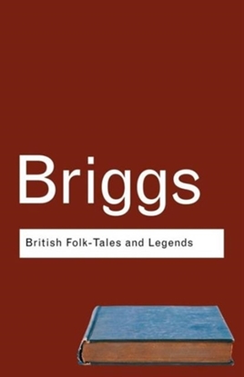 Afbeeldingen van Routledge Classics British Folk Tales and Legends