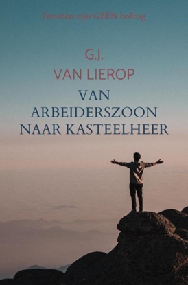 Afbeeldingen van Van arbeiderszoon naar kasteelheer