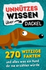 Afbeelding van Unnützes Wissen über Dackel - 270 witzige Fakten und alles was ein Hund dir nie erzählen würde.