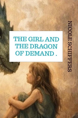 Afbeeldingen van The girl and the dragon of demand .