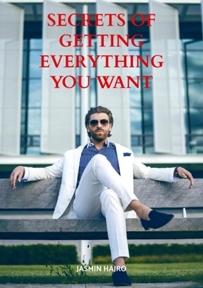 Afbeeldingen van Secrets of getting everything you want