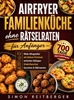 Afbeelding van Airfryer Familienküche ohne Rätselraten für Anfänger