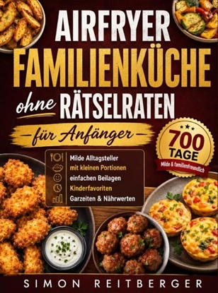 Afbeeldingen van Airfryer Familienküche ohne Rätselraten für Anfänger