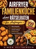 Afbeelding van Airfryer Familienküche ohne Rätselraten für Anfänger