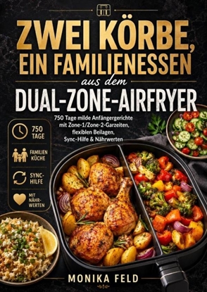 Afbeeldingen van Zwei Körbe, ein Familienessen aus dem Dual-Zone-Airfryer