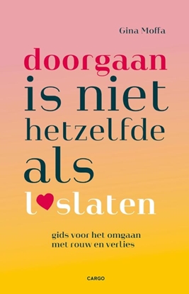 Afbeeldingen van Doorgaan is niet hetzelfde als loslaten