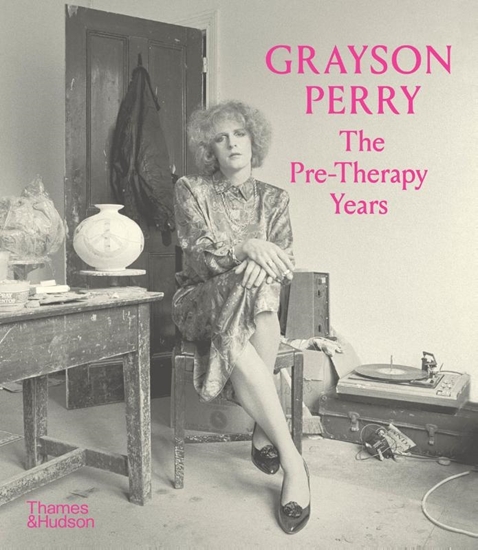 Afbeelding van Grayson Perry: The Pre-Therapy Years