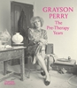 Afbeelding van Grayson Perry: The Pre-Therapy Years