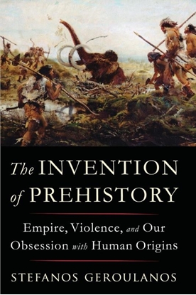 Afbeeldingen van Liveright The Invention of Prehistory