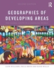 Afbeelding van Geographies of Developing Areas: The Global South in a Changing World