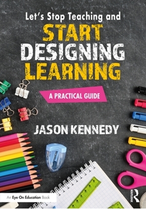 Afbeeldingen van Let's Stop Teaching and Start Designing Learning