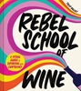 Afbeelding van Rebel School Of Wine