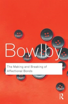 Afbeeldingen van Routledge Classics The Making and Breaking of Affectional Bonds