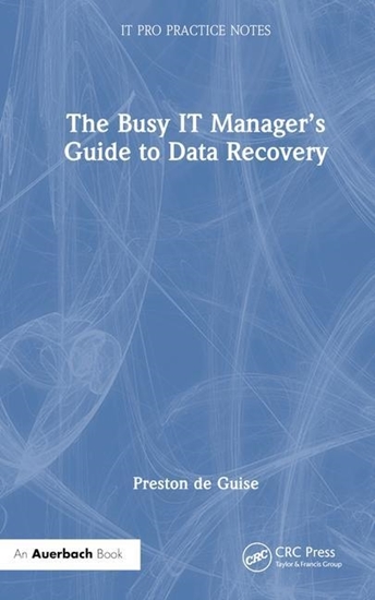 Afbeelding van IT Pro Practice Notes The Busy IT Manager?s Guide to Data Recovery