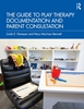 Afbeelding van The Guide to Play Therapy Documentation and Parent Consultation