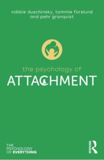 Afbeelding van The Psychology of Everything The Psychology of Attachment