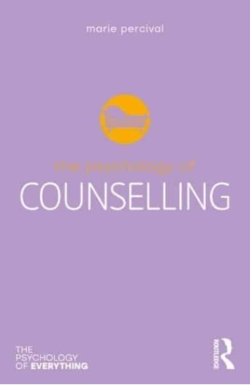 Afbeelding van The Psychology of Everything The Psychology of Counselling