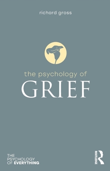 Afbeelding van The Psychology of Everything The Psychology of Grief