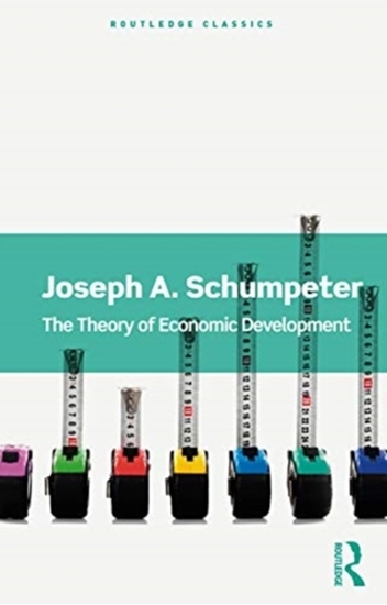 Afbeelding van Routledge Classics The Theory of Economic Development