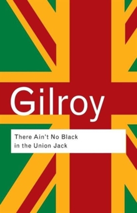 Afbeeldingen van Routledge Classics There Ain't No Black in the Union Jack