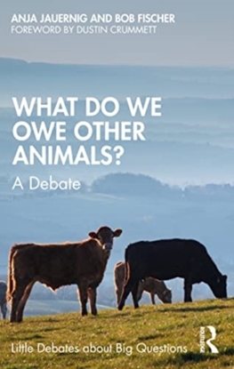 Afbeeldingen van Little Debates about Big Questions What Do We Owe Other Animals?