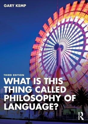 Afbeeldingen van What is this thing called? What is this thing called Philosophy of Language?