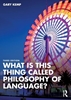 Afbeelding van What is this thing called? What is this thing called Philosophy of Language?