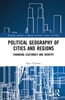 Afbeelding van Routledge Advances in Regional Economics, Science and Policy Political Geography of Cities and Regions: Changing Legitimacy and Identity