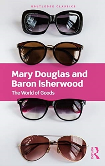 Afbeelding van Routledge Classics The World of Goods