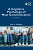 Afbeelding van A Cognitive Psychology of Mass Communication