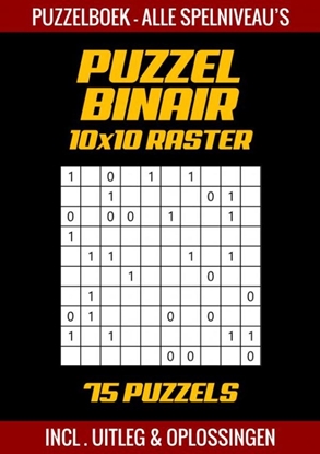 Afbeeldingen van Puzzel Binair - Puzzelboek Alle Spelniveau's - 75 Puzzels Incl. Uitleg en Oplossingen - 10x10 Raster
