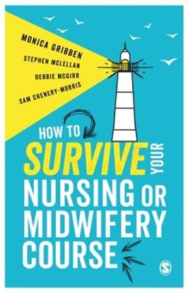 Afbeeldingen van How to Survive your Nursing or Midwifery Course