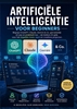 Afbeelding van ARTIFICIËLE INTELLIGENTIE VOOR BEGINNERS: Begrijp ChatGPT, Claude, Gemini & Co. gemakkelijk en pas ze praktisch toe