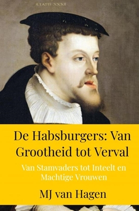 Afbeeldingen van De Habsburgers: Van Grootheid tot Verval